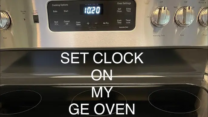 Ge Stove Set Clock Hold 3 Seconds Manual Troubleshooting