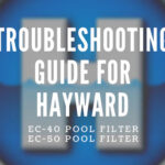 Hayward Heat Pump Troubleshooting Guide