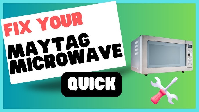 Maytag Microwave Troubleshooting