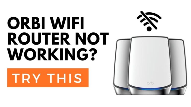 Orbi Troubleshooting