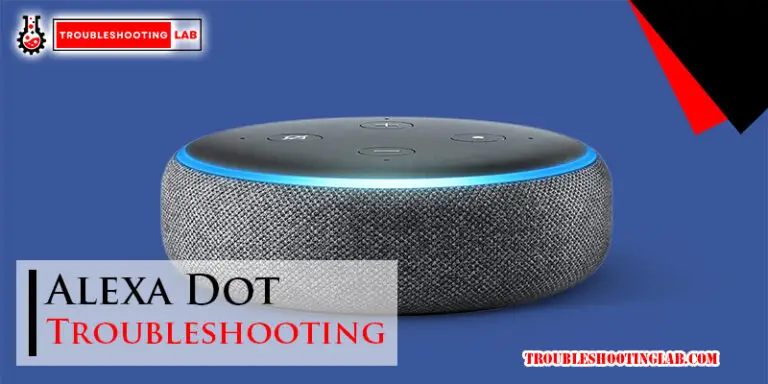 Alexa Dot Troubleshooting: Quick Fixes Guide