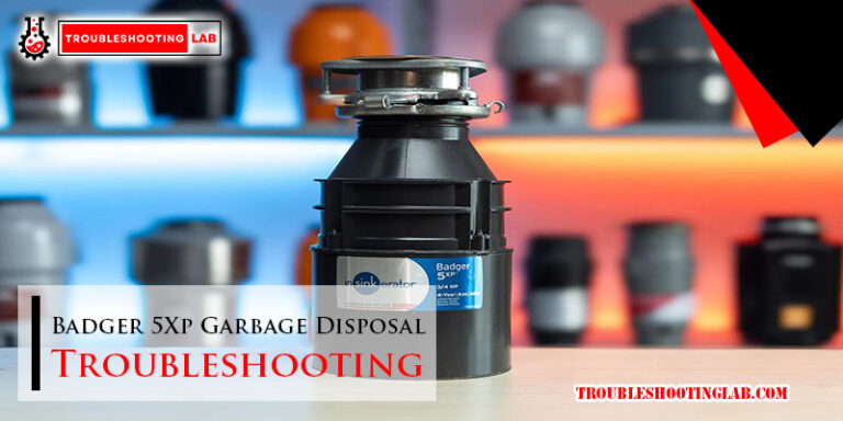 Badger 5Xp Garbage Disposal Troubleshooting: Quick Fix Guide