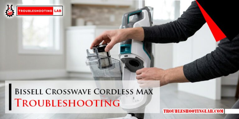 Bissell Crosswave Cordless Max Troubleshooting