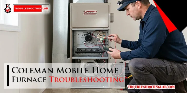 Coleman Mobile Home Furnace Troubleshooting