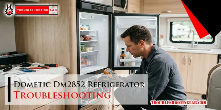 Dometic Dm2852 Refrigerator Troubleshooting