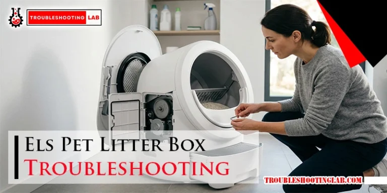 Els Pet Litter Box Troubleshooting