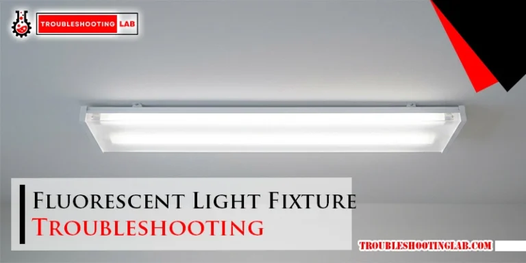 Fluorescent Light Fixture Troubleshooting