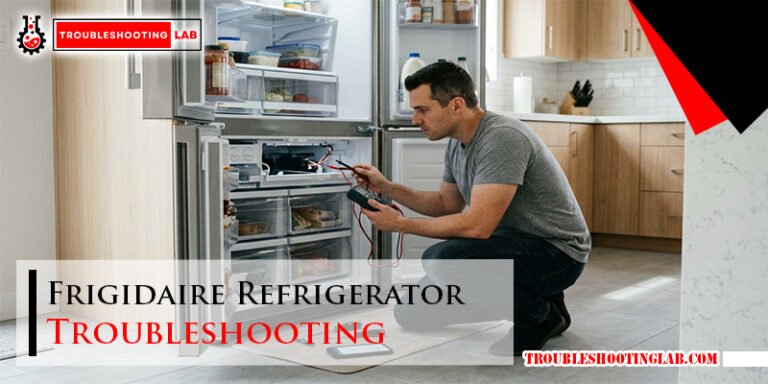 Frigidaire Refrigerator Troubleshooting