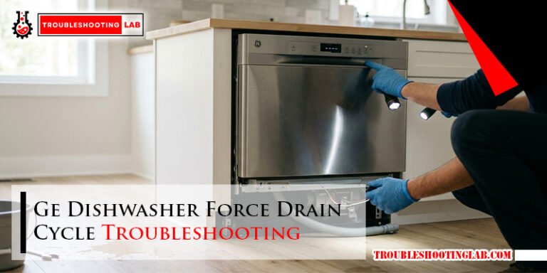 Ge Dishwasher Force Drain Cycle Troubleshooting