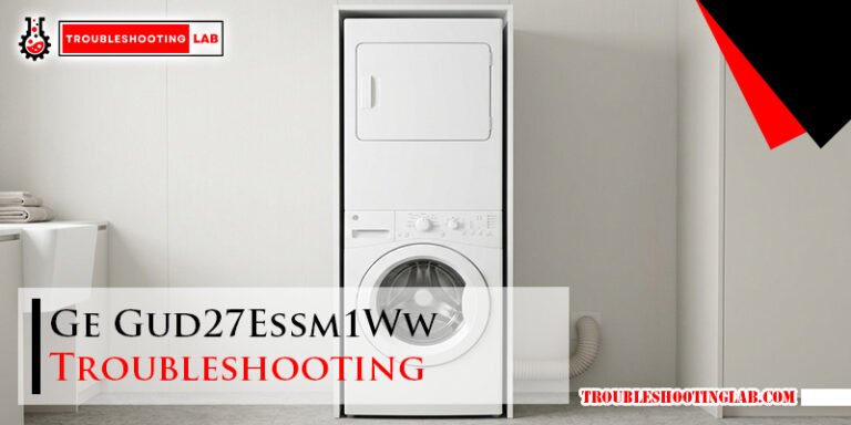 Ge Gud27Essm1Ww Troubleshooting
