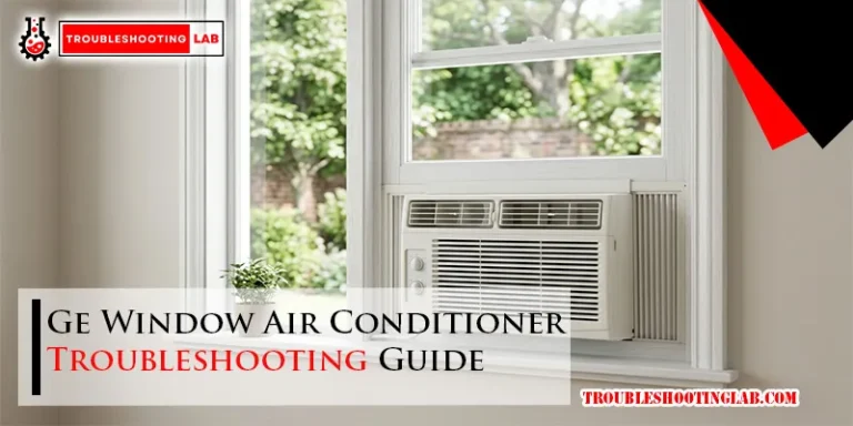 Ge Window Air Conditioner Troubleshooting Guide