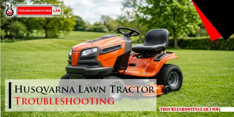 Husqvarna Lawn Tractor Troubleshooting