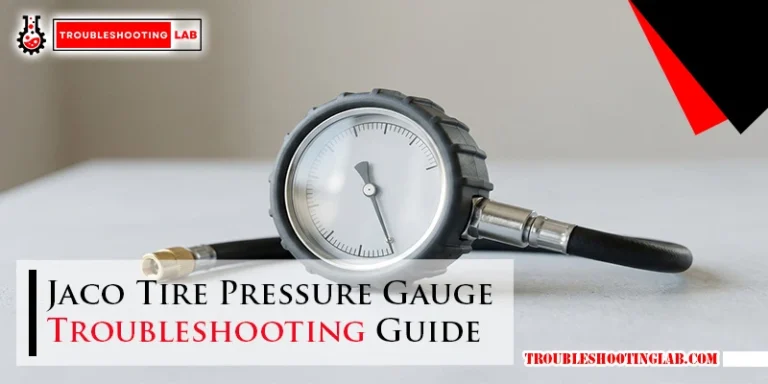 Jaco Tire Pressure Gauge Troubleshooting Guide