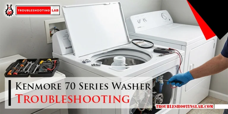 Kenmore 70 Series Washer Troubleshooting
