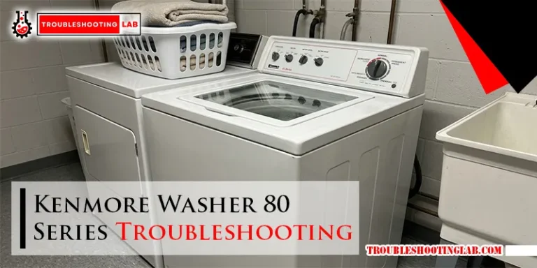 Kenmore Washer 80 Series Troubleshooting