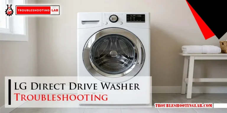 LG Direct Drive Washer Troubleshooting