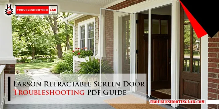 Larson Retractable Screen Door Troubleshooting Pdf Guide