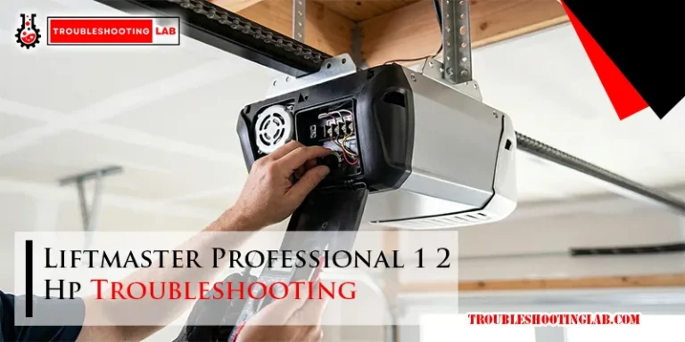 Liftmaster Professional 1 2 Hp Troubleshooting