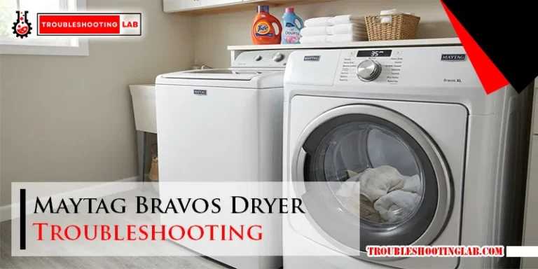 Maytag Bravos Dryer Troubleshooting
