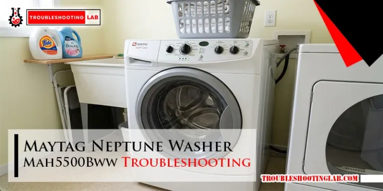 Maytag Neptune Washer Mah5500Bww Troubleshooting