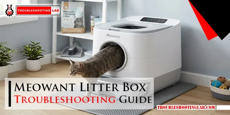 Meowant Litter Box TroubleshootMeowant Litter Box Troubleshooting Guideing Guide
