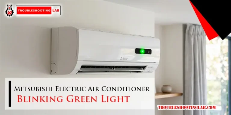 Mitsubishi Electric Air Conditioner Blinking Green Light