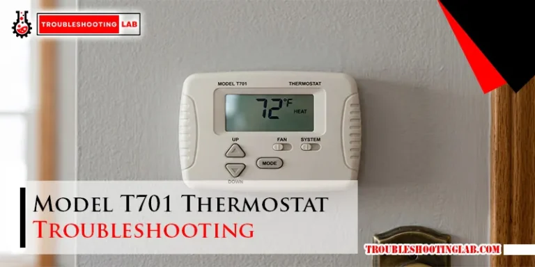 Model T701 Thermostat Troubleshooting