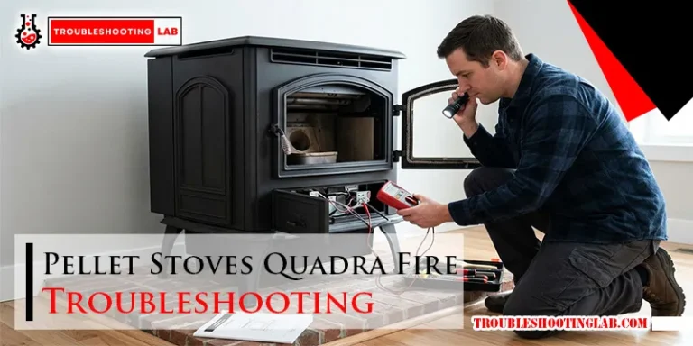 Pellet Stoves Quadra Fire Troubleshooting
