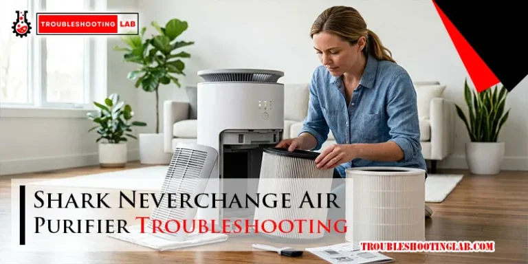 Shark Neverchange Air Purifier Troubleshooting