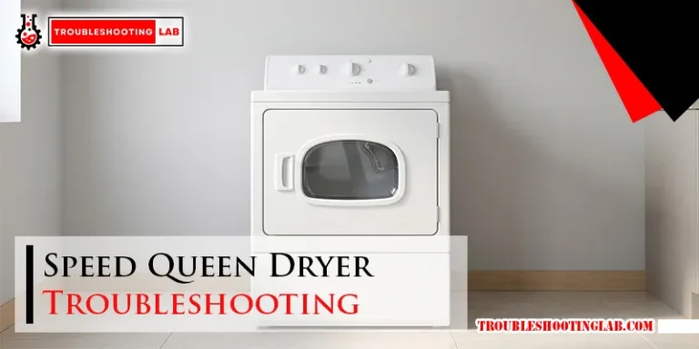 Speed Queen Dryer Troubleshooting