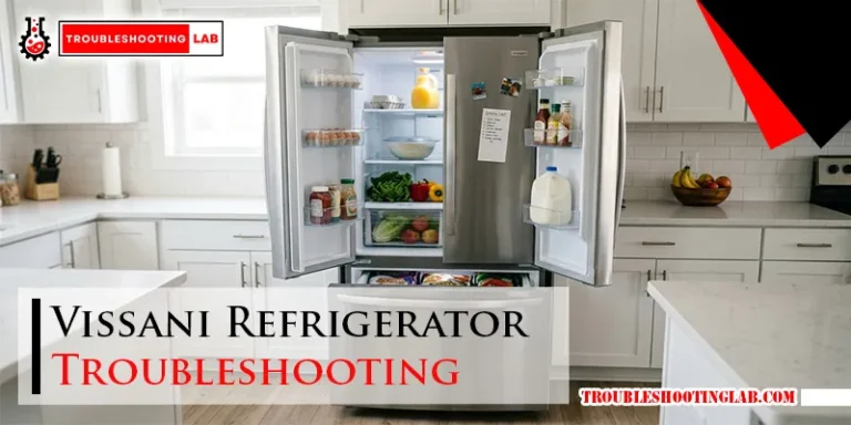 Vissani Refrigerator Troubleshooting