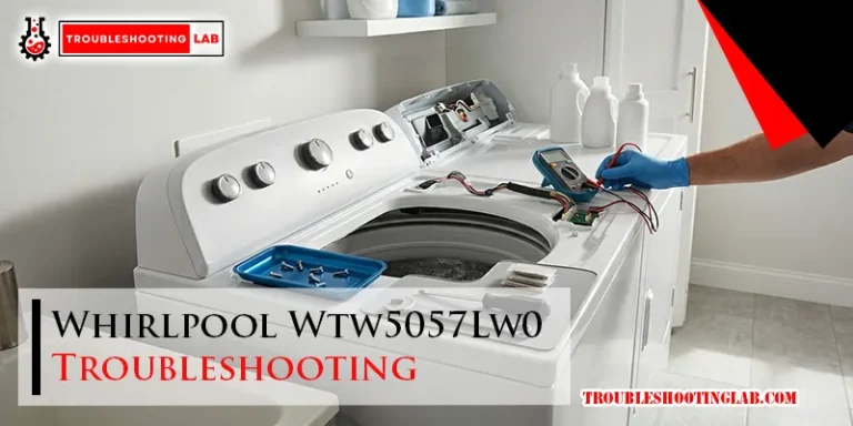 Whirlpool Wtw5057Lw0 Troubleshooting