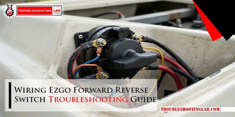 Wiring Ezgo Forward Reverse Switch Troubleshooting Guide