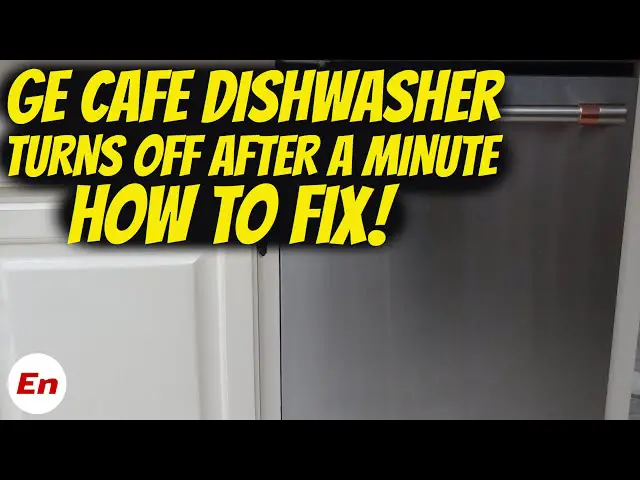 Ge Cafe Dishwasher Troubleshooting