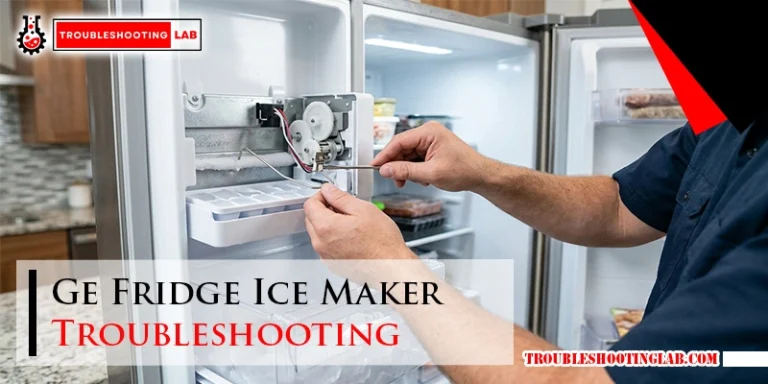 Ge Fridge Ice Maker Troubleshooting