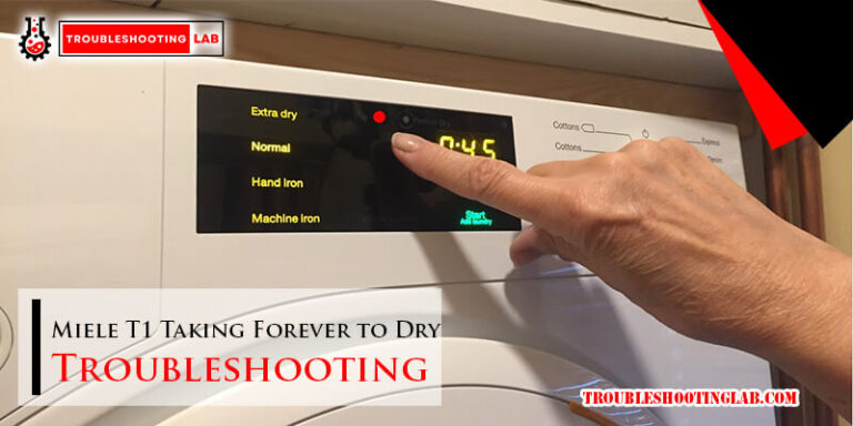 Miele T1 Taking Forever to Dry Troubleshooting