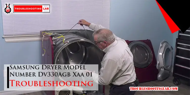 Samsung Dryer Model Number Dv330Agb Xaa 01 Troubleshooting