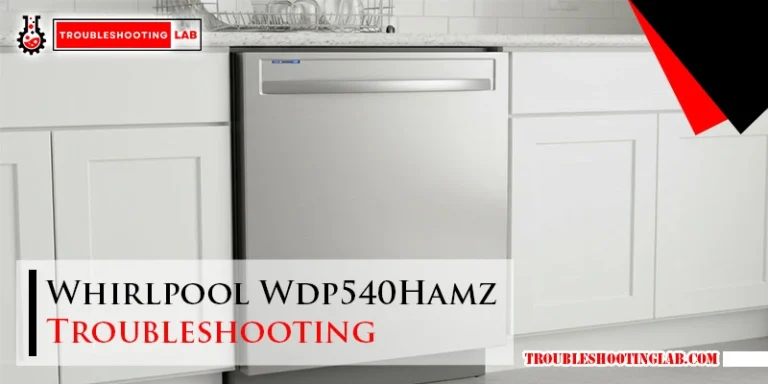 Whirlpool Wdp540Hamz Troubleshooting