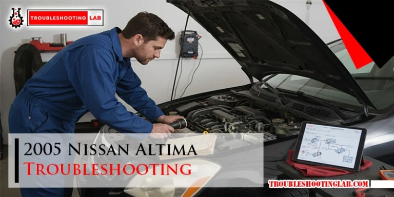 2005 Nissan Altima Troubleshooting