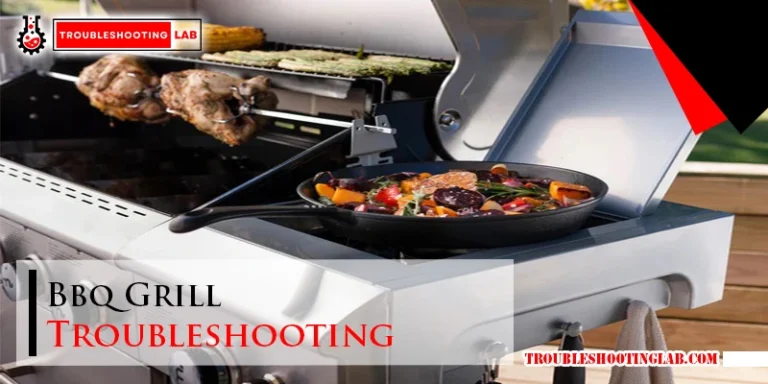 Bbq Grill Troubleshooting