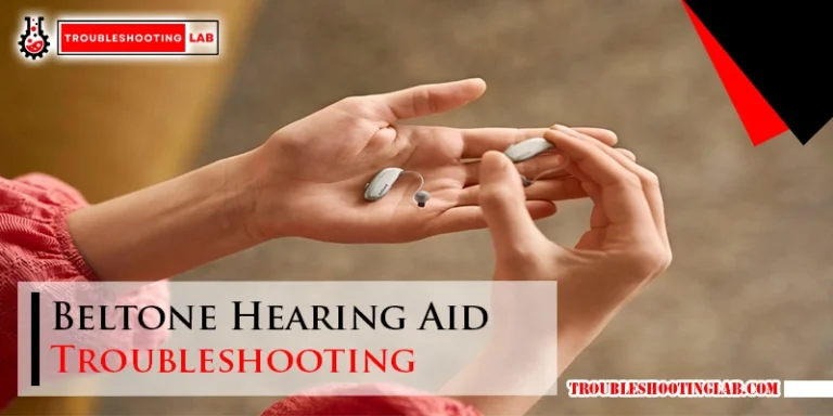 Beltone Hearing Aid Troubleshooting