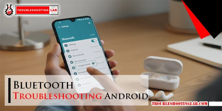 Bluetooth Troubleshooting Android