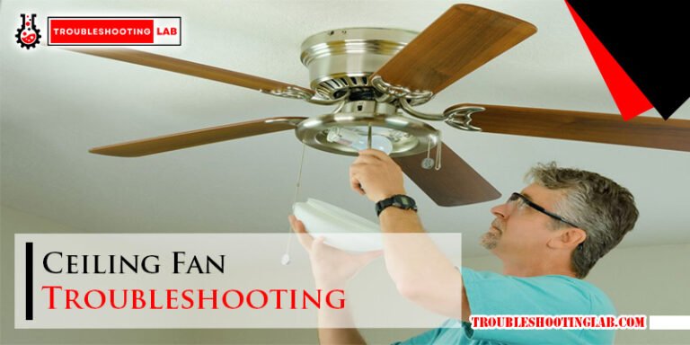 Ceiling Fan Troubleshooting