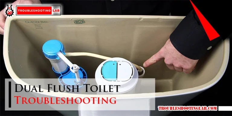 Dual Flush Toilet Troubleshooting