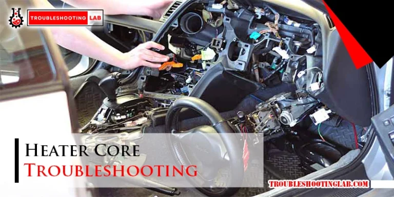 Heater Core Troubleshooting