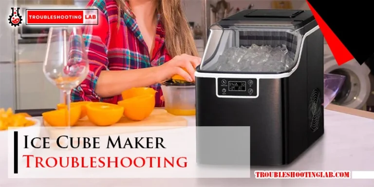Ice Cube Maker Troubleshooting