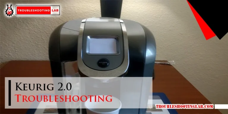 Keurig 2.0 Troubleshooting