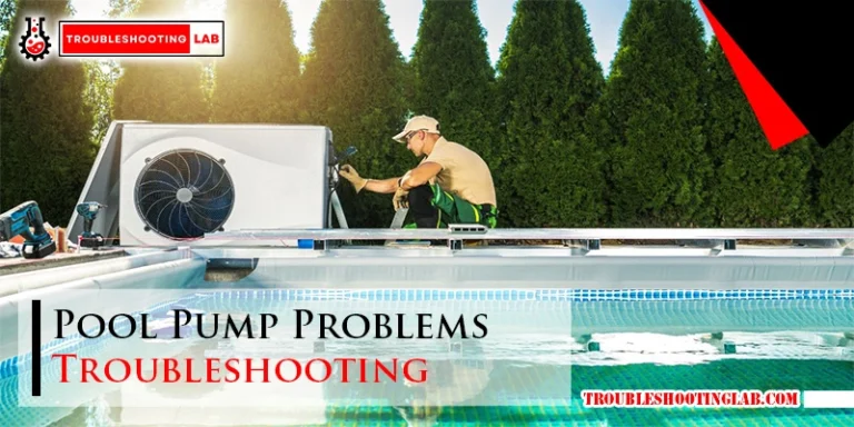 Pool Pump Problems Troubleshooting