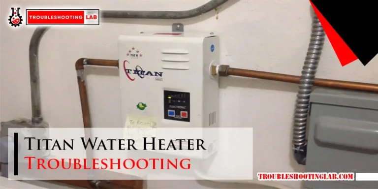 Titan Water Heater Troubleshooting