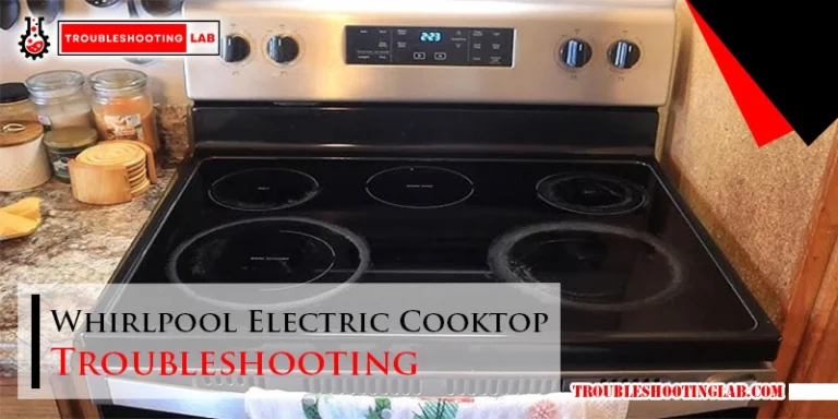 Whirlpool Electric Cooktop Troubleshooting